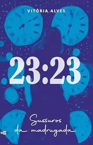 23:23: Sussuros da madrugada – Vitória Alves