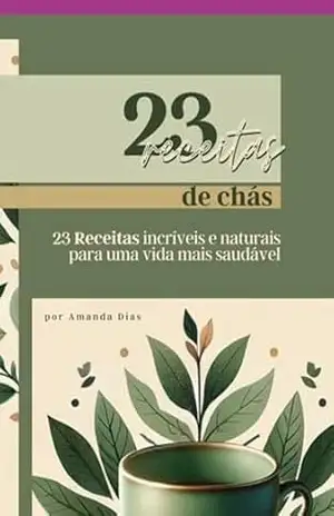 23 Receitas De Chá - Amanda Dias