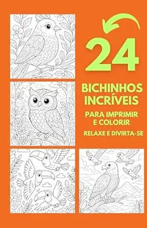 24 Bichinhos Incríveis para Imprimir e Colorir – Relaxe e Divirta–se* – Gab Pro