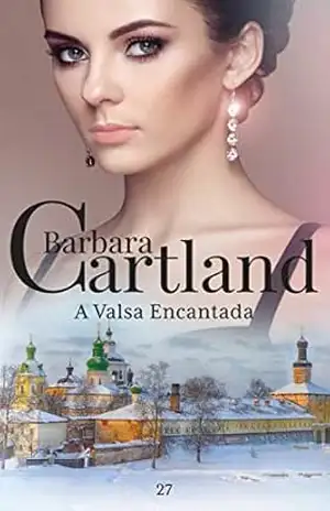 27. A Valsa Encantada (A Eterna Coleção de Barbara Cartland) – Barbara Cartland
