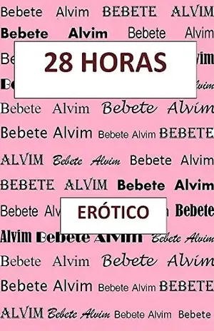 28 HORAS - BEBETE  ALVIM