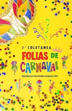 2ª coletânea FOLIAS DE CARNAVAL - Amanda Bárbara Cruz
