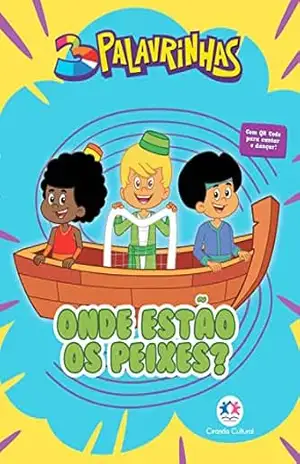 3 Palavrinhas – Onde estão os peixes? – Paloma Blanca Alves Barbieri