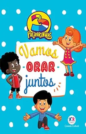 3 Palavrinhas – Vamos orar juntos – Paloma Blanca Alves Barbieri