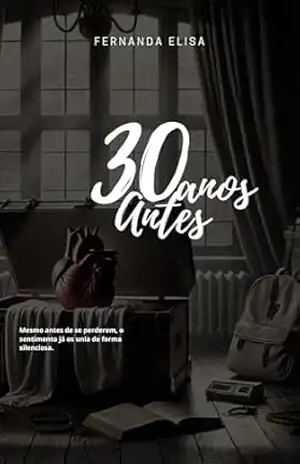 30 Anos Antes: Volume 2 – Fernanda Elisa Zagotto