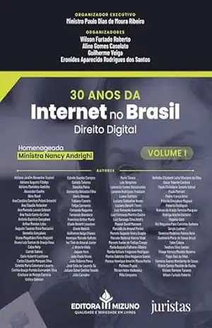 30 Anos da Internet Comercial no Brasil: Direito Digital: Homenageada: Ministra Nancy Andrighi – Paulo Dias de Moura Ribeiro