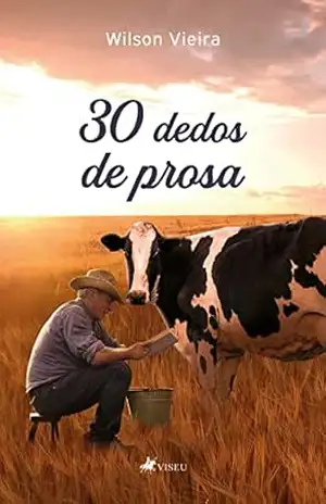 30 Dedos de Prosa – Wilson Vieira