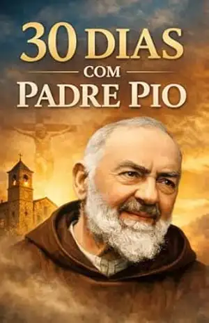 30 DIAS COM PADRE PIO (Coleção 30 Dias com os Santos) – VIRTUS  ET VERITAS