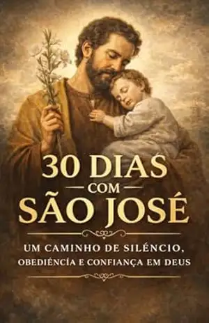 30 DIAS COM SÃO JOSÉ (Coleção 30 Dias com os Santos) – VIRTUS  ET VERITAS