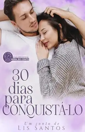 30 Dias para Consquistá–lo – Lis Santos