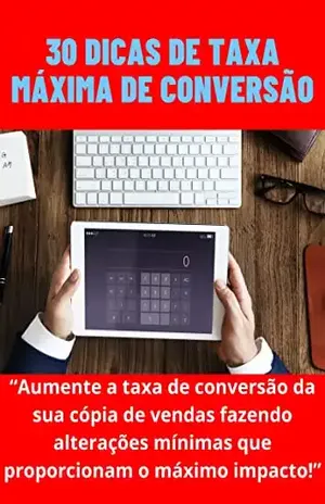 30 dicas de taxa máxima de conversão - Sostenys Ribeiro Monteiro Neto