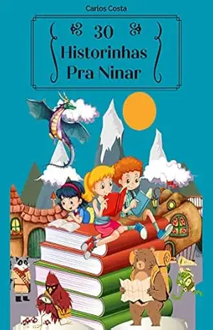 30 Historinhas Pra Ninar - Carlos Costa