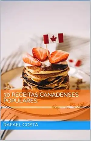 30 receitas canadenses populares – Rafael Costa