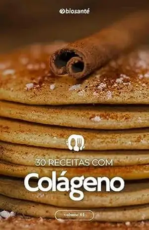 30 Receitas com Colágeno – Alves Empreendimentos Digitais e Produtos Ltda