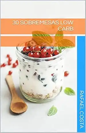 30 sobremesas Low Carb – Rafael Costa