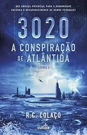 3020 – A Conspiração de Atlântida – R. C. Colaço