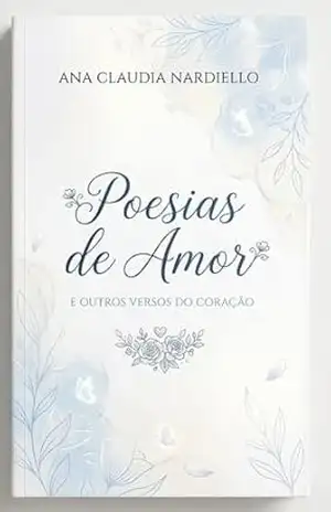 310 Poesias de Amor – Ana Claudia Nardiello