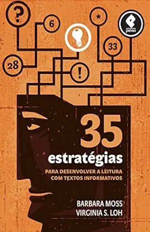 35 Estratégias para Desenvolver a Leitura com Textos Informativos – Barbara Moss