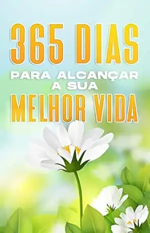 365 dias para alcançar a sua melhor vida: Livro e Diário Positivo – Sherry Lee