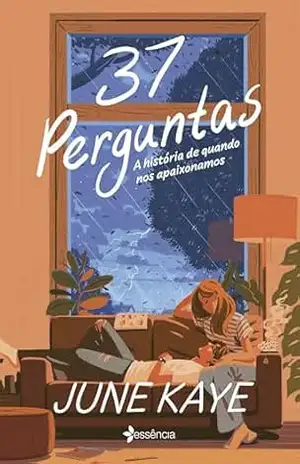 37 Perguntas: a história de quando nos apaixonamos – June Kaye