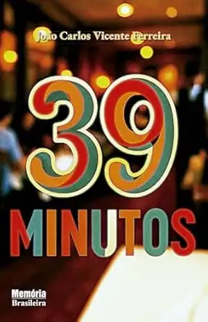 39 minutos – João Carlos Vicente Ferreira