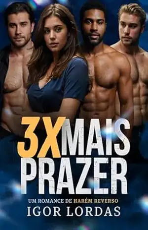 3X Mais Prazer: Um Romance de Harém Reverso – Igor Lordas