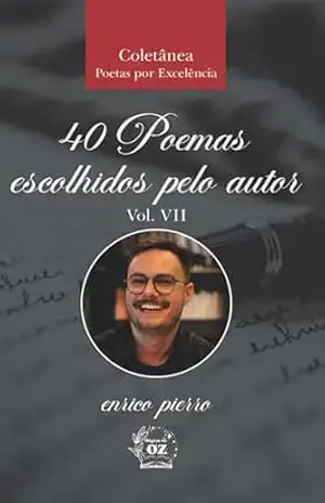 40 Poemas escolhidos pelo autor Vol. VII – Enrico Pierro