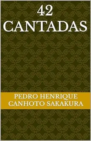 42 cantadas – Pedro Henrique  Canhoto sakakura