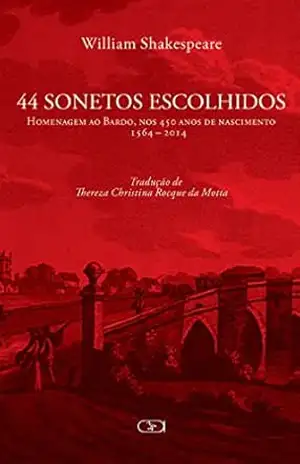 44 SONETOS ESCOLHIDOS – WILLIAM SHAKESPEARE