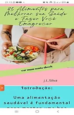 45 alimentos para melhorar sua saúde e fazer vice emagrecer - Julio Lopes  Silva