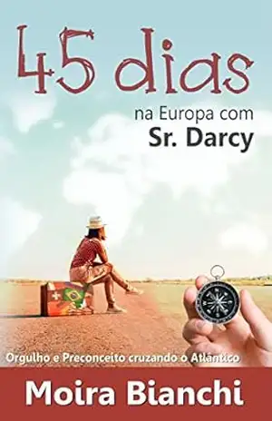 45 dias na Europa com Sr Darcy: Orgulho e Preconceito cruzando o Atlântico – Moira Bianchi