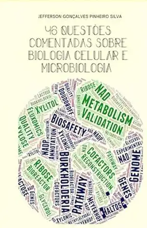 46 Questões comentadas sobre Biologia Celular e Microbiologia – Jefferson Gonçalves Pinheiro Silva