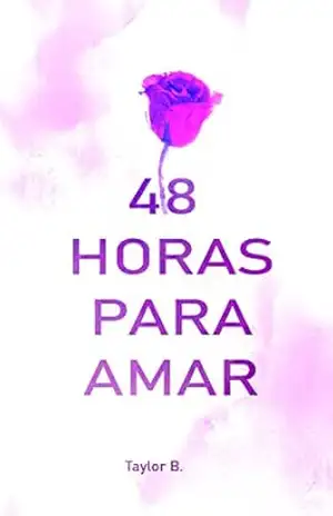 48 Horas para Amar – Taylor B