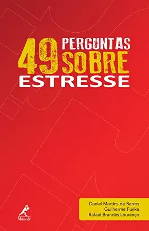 49 Perguntas sobre Estresse (Coleção 49 Perguntas Livro 2) – Daniel Martins de Barros