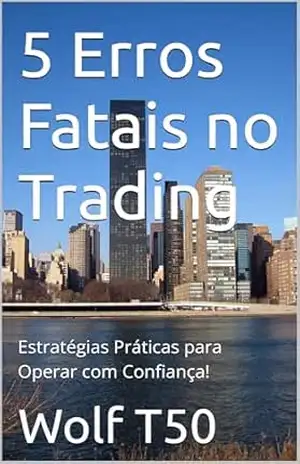5 Erros Fatais no Trading – Wolf T50