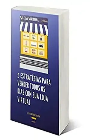 5 estratégias para vender todos os dias com sua loja virtual - Jefferson Souza