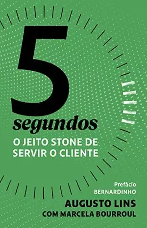 5 segundos: O jeito Stone de servir o cliente - Augusto Lins