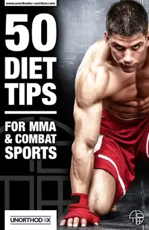50 Dicas de dieta para MMA e Desportos de Combate: Uma dieta MMA e livro Nutrição para ajudá–lo a dieta, fazer peso, tirar o máximo proveito do seu treino MMA - Mike Leng