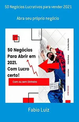50 Negócios Lucrativos Para Vender 2021 - Fabio Luiz