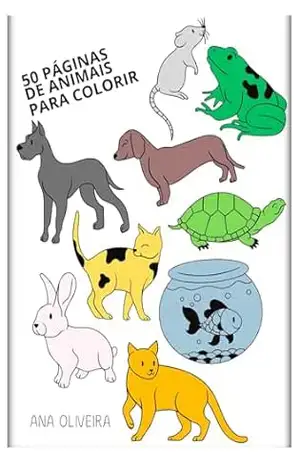 50 páginas de animais para colorir – Ana  Oliveira