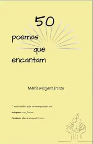 50 poemas que encantam – MÁRCIA FRANZES
