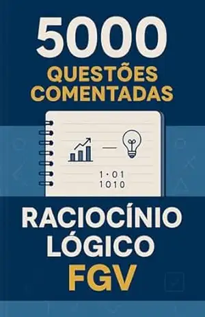 5000 Questões Comentadas de Raciocínio Lógico FGV – Luiza Mayara