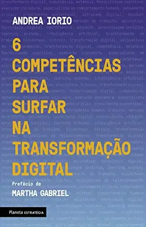 6 competências para surfar na transformação digital - Andrea Iorio