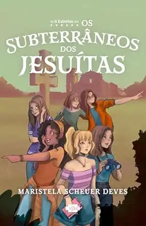 6 Estrelas em Os Subterrâneos dos Jesuítas – Maristela Scheuer Deves