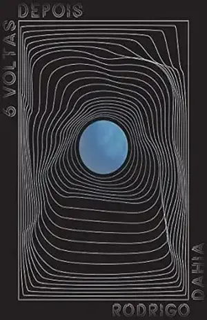 6 voltas depois - Rodrigo Dahia