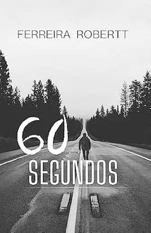 60 SEGUNDOS – Ferreira Robertt