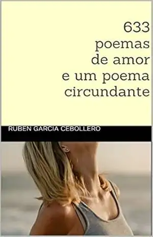 633 poemas de amor e um poema circundante – Ruben Garcia Cebollero