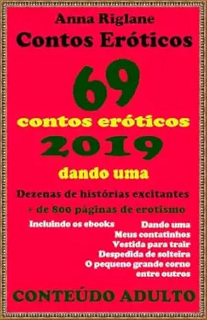 69 contos eróticos de 2019 – Dando uma – Anna Riglane