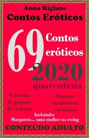 69 contos eróticos de 2020 – quarentena – Anna Riglane