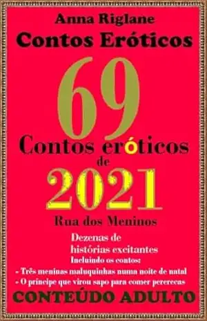 69 contos eróticos de 2021 – Rua dos meninos – Anna Riglane